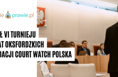Finał Turnieju Debat Oksfordzkich Fundacji Court Watch Polska