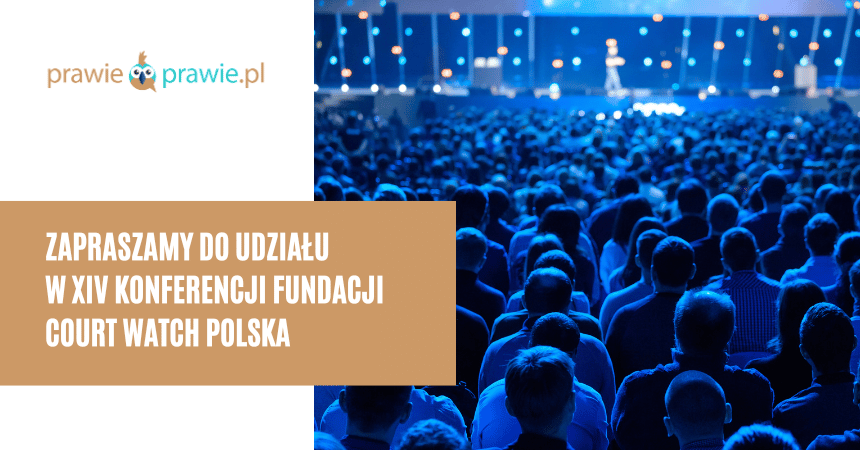 Zapraszamy do udziału w XIV Konferencji Fundacji Court Watch