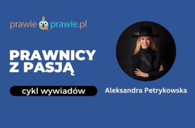 Praca zawodowa daje mi narzędzia, by realnie wpływać na lepszą rzeczywistość