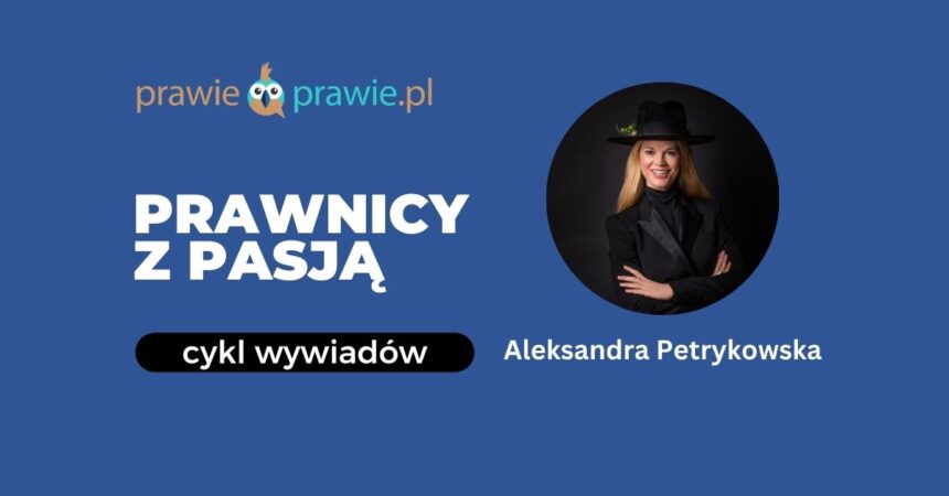 Praca zawodowa daje mi narzędzia, by realnie wpływać na lepszą rzeczywistość