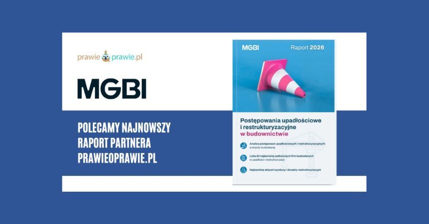 Budownictwo 2025: mniej upadłości, ale więcej restrukturyzacji. MGBI publikuje nowy raport branżowy