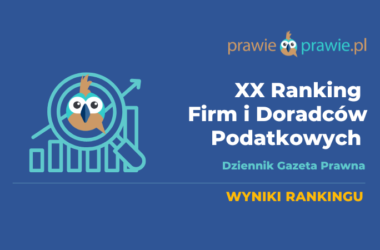 XX Ranking Firm i Doradców Podatkowych 2025 – rośnie rola eksperckiego doradztwa