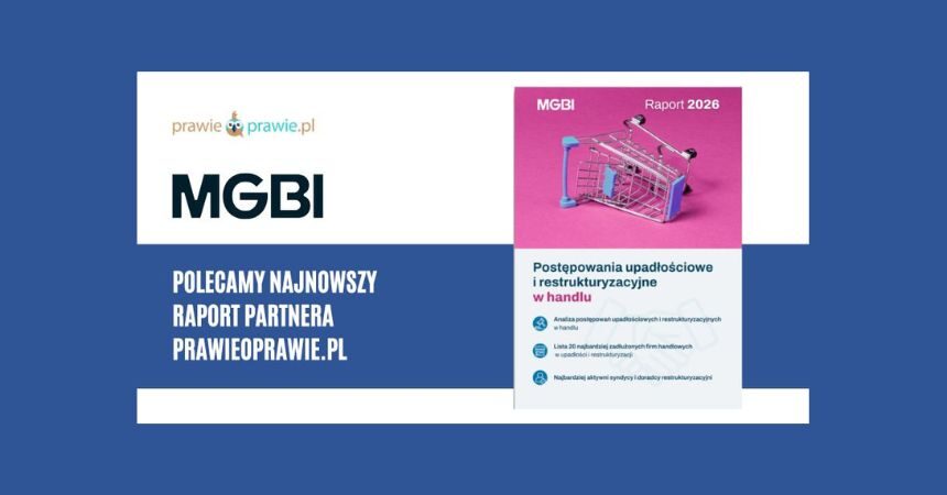 Handel 2025: stabilizacja upadłości i dalszy wzrost restrukturyzacji. MGBI publikuje nowy raport o upadłościach i restrukturyzacjach w branży handlowej
