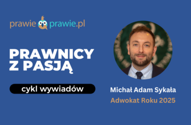 Międzynarodowa perspektywa pomaga mi szerzej patrzeć na problemy klientów i lepiej rozumieć kontekst, w jakim działają