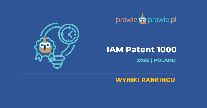 IAM Patent 1000 2026: liderzy rynku patentowego w Polsce